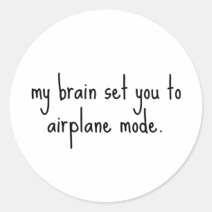 Mein Gehirn Set Sie in Flugmodus Funny Sarcastic Runder Aufkleber