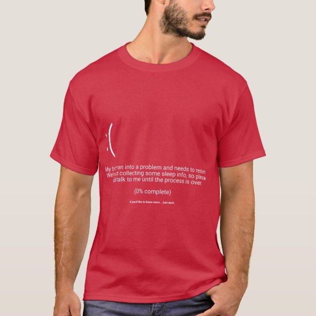 Mein Gehirn stieß auf ein Problem T-Shirt (Vorderseite)