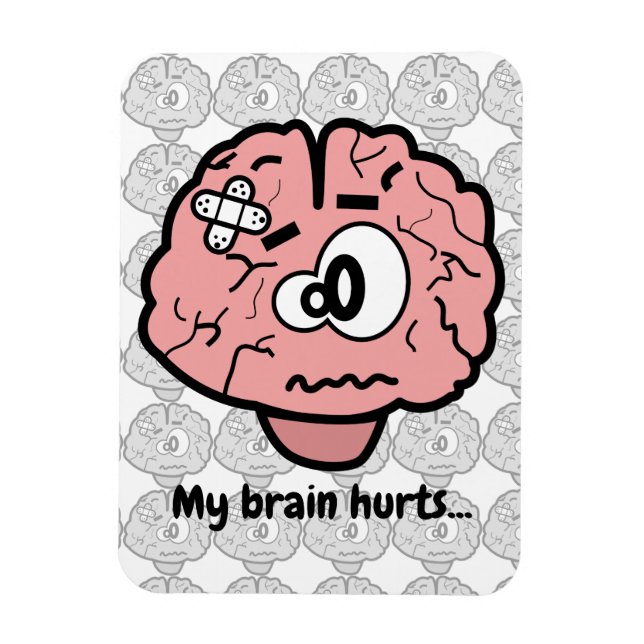 Mein Gehirn tut weh Magnet (Vertikal)