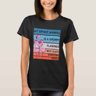 Mein Geist Tier ist grimmig Flamingo Flamingo 1 T-Shirt
