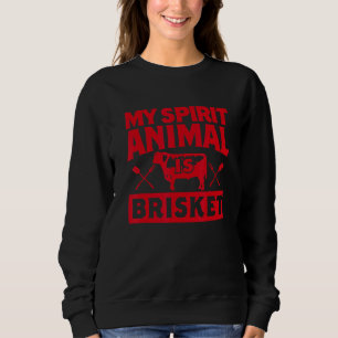 Mein Geisttier ist Brisket Barbecue Rauchfleisch Sweatshirt