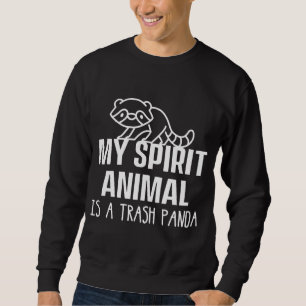 Mein Geisttier ist ein Abfalltier aus Panda. P Sweatshirt