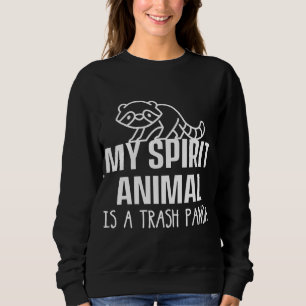 Mein Geisttier ist ein Abfalltier aus Panda. P Sweatshirt