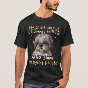 Mein Geisttier ist ein grimmiger Shih Tzu - Shih T T-Shirt