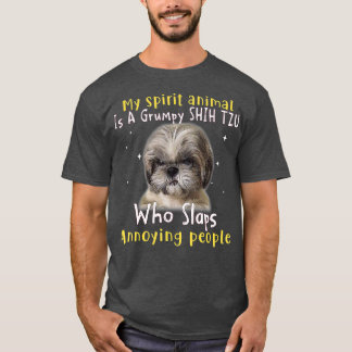Mein Geisttier ist ein grimmiger Shih Tzu - Shih T T-Shirt