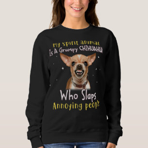 Mein Geisttier ist ein gruseliger Chihuahua Chihua Sweatshirt