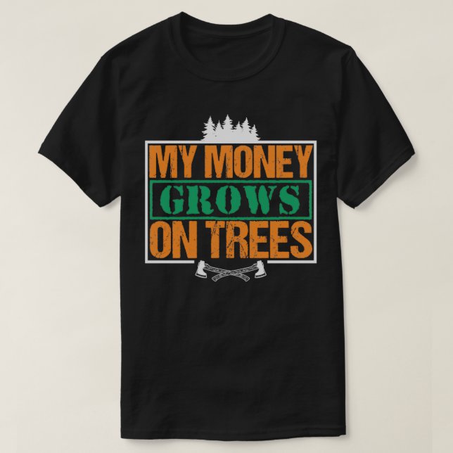 Mein Geld wächst auf Bäumen Funny Woodworker Puff  T-Shirt (Design vorne)