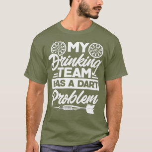 Mein Getränketeam hat ein trockenes Problem T-Shirt