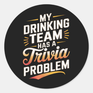 Mein Getränketeam hat Trivia Problem Quiz Nacht Runder Aufkleber