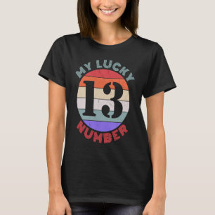 Mein Glück 13 dreizehn Spaß T-Shirt