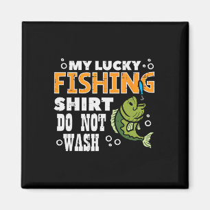 Mein Glück beim Fischen Shirt wascht keinen Fisch- Magnet