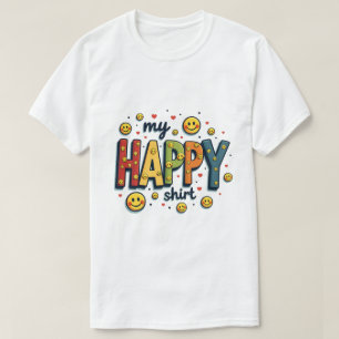 "Mein glückliches Shirt" für Kinder und Erwachsene T-Shirt