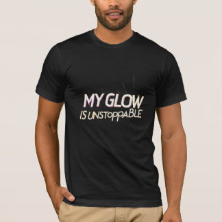 Mein Glühen ist nicht aufzuhalten T-Shirt
