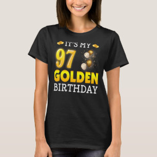 Mein goldener Geburtstag zum 97. Geburtstag für Mä T-Shirt