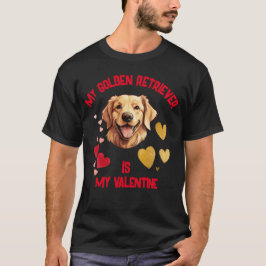 Mein goldener Retriever ist mein Valentinstag T-Shirt