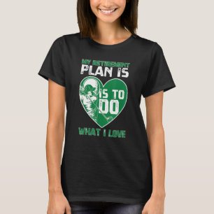 Mein Golfruhestandsplan macht, was ich für den Gol T-Shirt