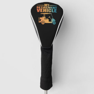 Mein Golfwagen für den Ruhestand Golfer Golfwagenl Golf Headcover