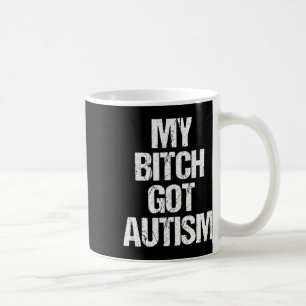 Mein Got Autismus - Funny Sprichwort Autism Awaren Kaffeetasse