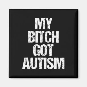 Mein Got Autismus - Funny Sprichwort Autism Awaren Magnet