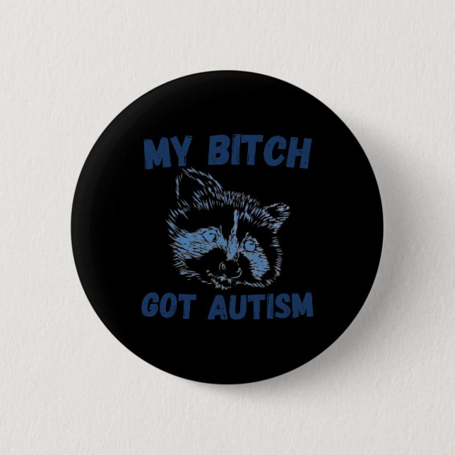 Mein Got Autismus Funny Sprichwort Meme Button (Vorderseite)