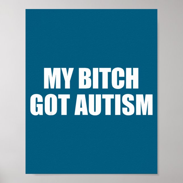Mein Got Autismus Lustiger Spruch Meme  Poster (Vorne)