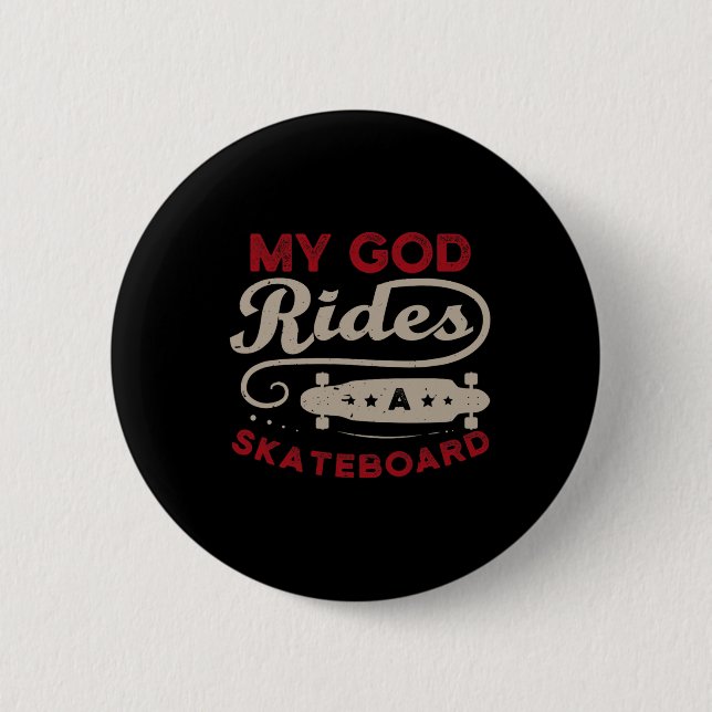 Mein Gott fährt Skateboard für einen Skateboarder  Button (Vorderseite)