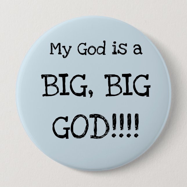 Mein Gott ist ein großer, großer Gott!!! BIG-Taste Button (Vorderseite)