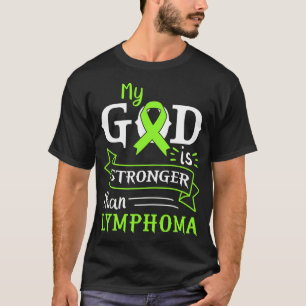 Mein Gott ist stärker als das Lymphombewusstsein  T-Shirt