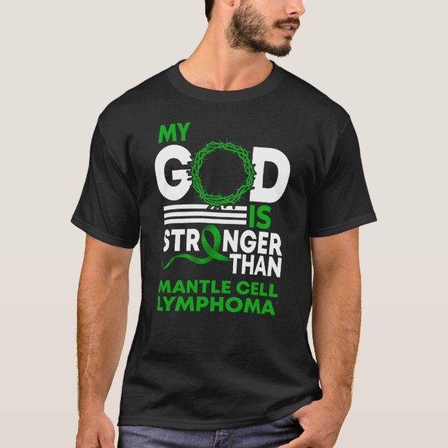 Mein Gott ist stärker als das Mantelzelllymphom T-Shirt (Vorderseite)