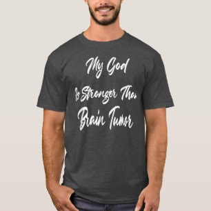 Mein Gott ist stärker als der Hirntumor-Spaß Sarca T-Shirt