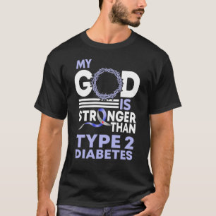 Mein Gott ist stärker als Diabetes Typ 2 T-Shirt