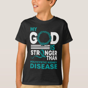 Mein Gott ist stärker als die polyzystische Nieren T-Shirt
