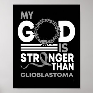 Mein Gott ist stärker als Glioblastoma-Bewusstsein Poster