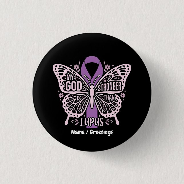 Mein Gott ist stärker als Lupus - Glaube basierter Button (Vorderseite)