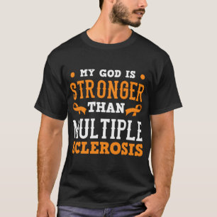 Mein Gott ist stärker als Multiple Sklerose Glaube T-Shirt
