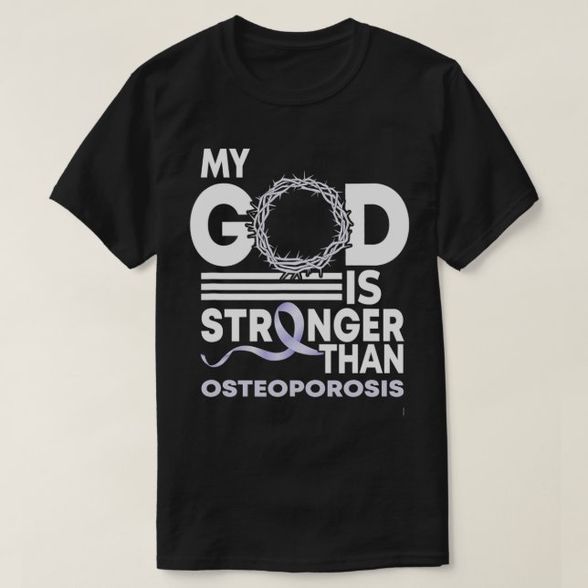 Mein Gott ist stärker als Osteoporose-Bewusstseins T-Shirt (Design vorne)