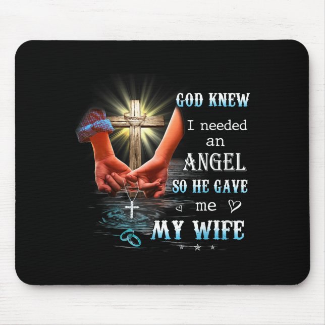 Mein Gott wusste, dass er einen Engel brauchte Mousepad (Vorne)