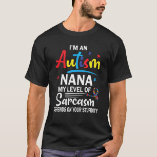 Mein Grad an Sarkasmus hängt von dir ab Ich bin Au T-Shirt