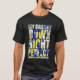 Mein Granny Down Right Perfect Down Syndrom T21 T-Shirt