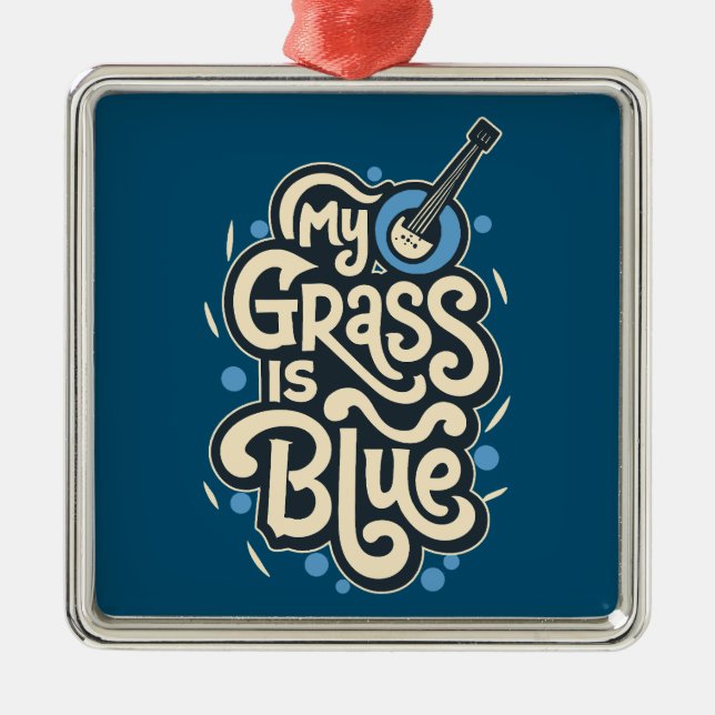 Mein Gras ist Blue Bluegrass Folk Music Ornament Aus Metall (Vorne)