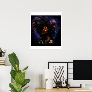 Mein Haar hat seine eigene Schwerkraft Kosmische A Poster