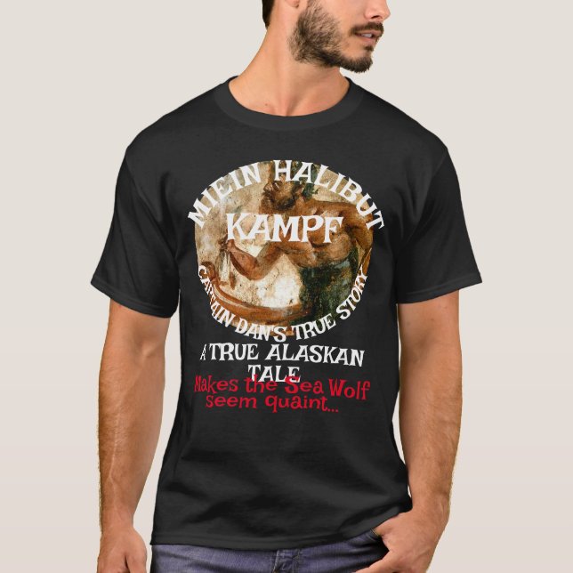 Mein Halibut Kampf a true Alaskan Tale T-Shirt (Vorderseite)