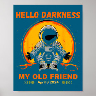 Mein Hallo Dunkelheit Freund Sonnenfinsternis Poster
