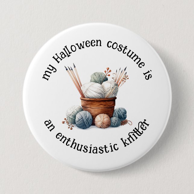 Mein Halloween-Kostüm ist ein begeisterter Knitter Button (Vorderseite)