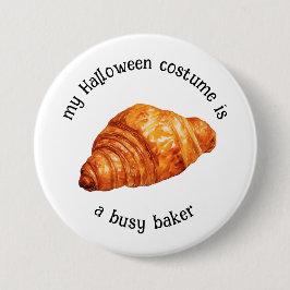 Mein Halloween-Kostüm ist ein beschäftigter Bäcker Button