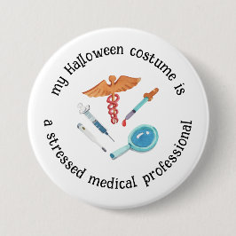 Mein Halloween-Kostüm ist ein medizinisches Berufl Button