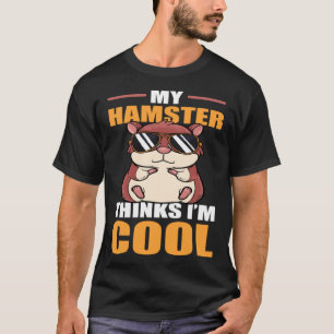 Mein Hamster glaubt, ich bin Cool Zwerg-Syrer-Euro T-Shirt