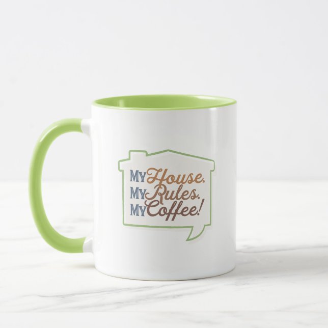 Mein Haus. Meine Geschäftsordnung. Mein Kaffee! Tasse (Links)