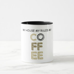 Mein Haus Meine Regeln Mein Kaffee Tasse