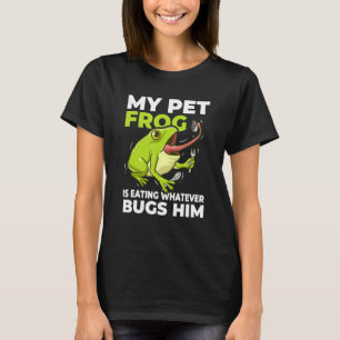Mein Hausfrosch isst, was für ein Bug sein Froschb T-Shirt